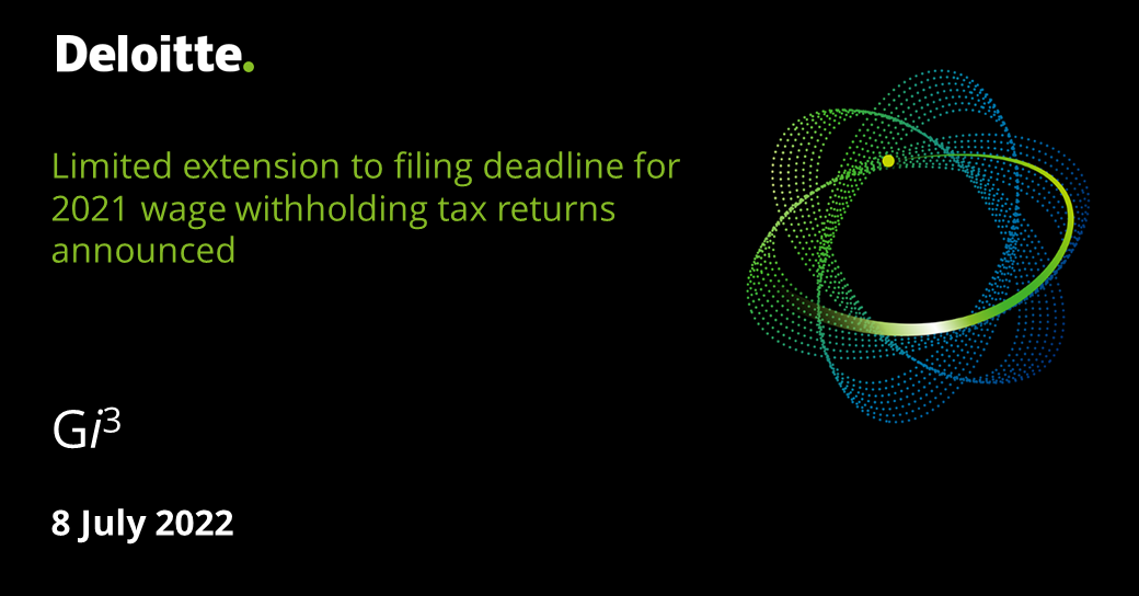Limited extension to filing deadline for 2021 wage withholding tax