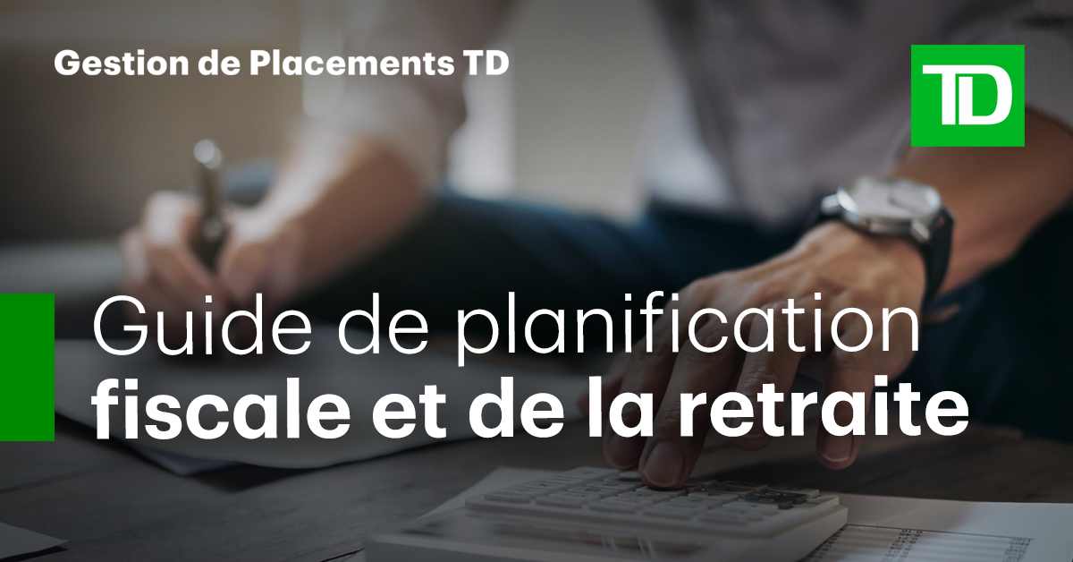 Guide de planification fiscale et de la retraite