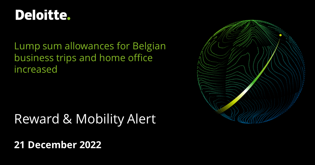 Deloitte Reward & Mobility Alerts Lump sum allowances for Belgian business trips and home